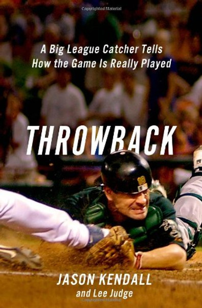 Throwback: A Big-League Catcher Tells How the Game Is Really Played