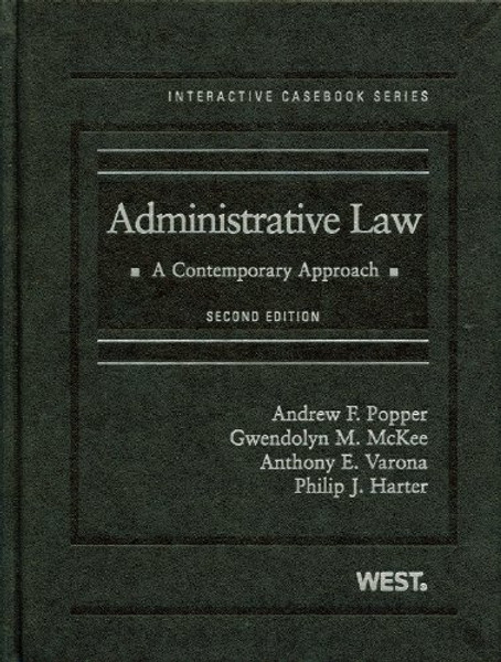 Administrative Law: A Contemporary Approach, 2d (Interactive Casebooks) (Interactive Casebook Series)