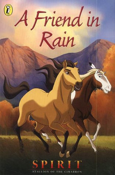 Spirit: Friend in Rain: Stallion of the Cimarron