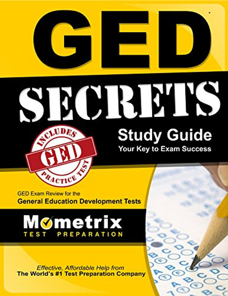 GED Secrets Study Guide: GED Exam Review for the General Educational Development Tests (Mometrix Secrets Study Guides)