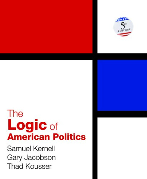 The Logic of American Politics, 5th Edition