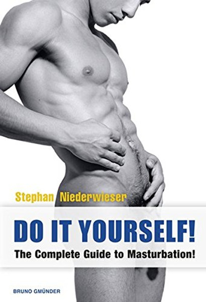 Do it Yourself!: The Complete Guide