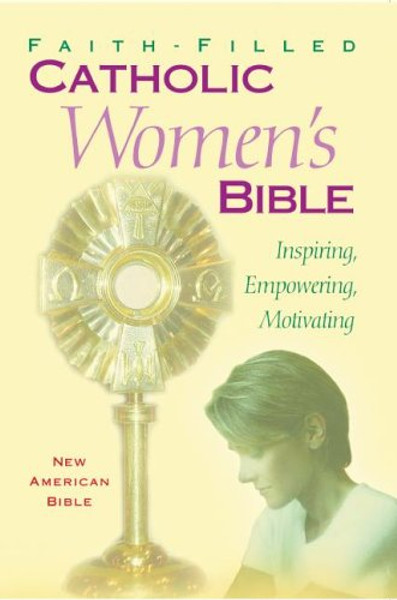Faith-Filled: Catholic Women's Bible
