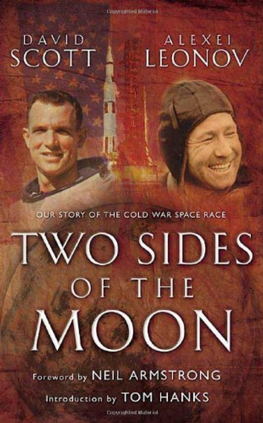 Two Sides of the Moon: Our Story of the Cold War Space Race