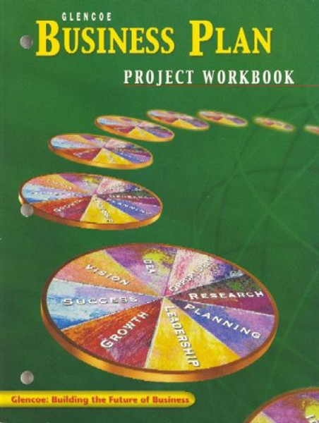 Entrepreneurship and Small Business Management, Business Plan Project Workbook, Student Edition (ENTREPRENEURSHIP SBM)
