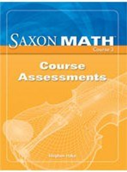 Saxon Math Course 3: Assessments for grades 7-8