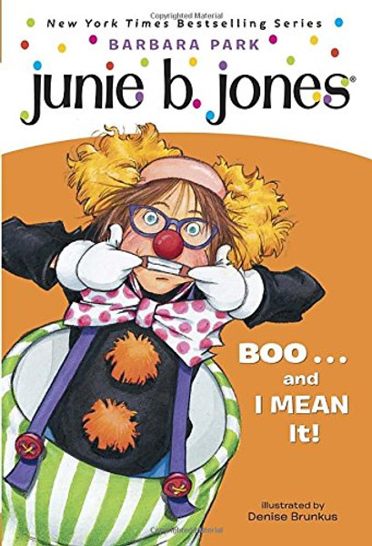 Junie B., First Grader: Boo...and I Mean It! (Junie B. Jones, No. 24)