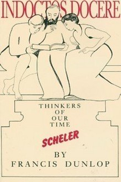 Scheler (Thinkers of Our Time)