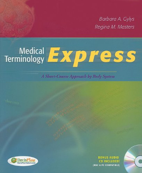 Medical Terminology Express: A Short-Course Approach by Body System (Text & Audio CD)