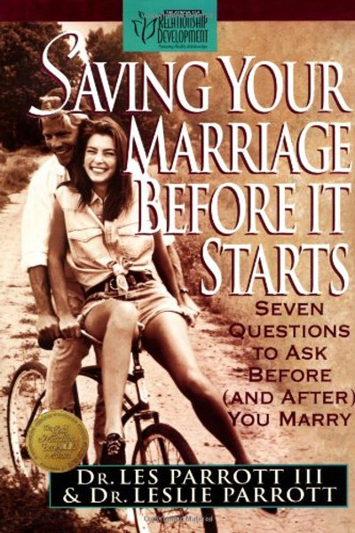 Saving Your Marriage Before It Starts: Seven Questions to Ask Before and after You Marry