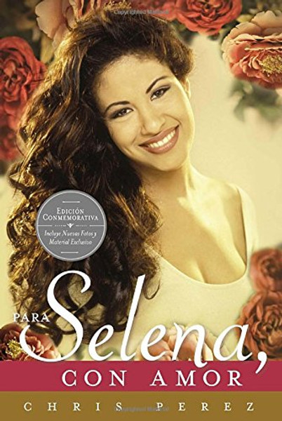 Para Selena, Con Amor (Commemorative Edition) (Spanish Edition)