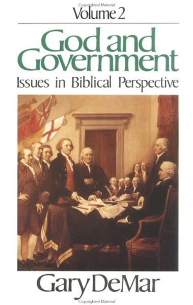 God and Government: Issues in Biblical Perspective (God and Government, Vol. 2)