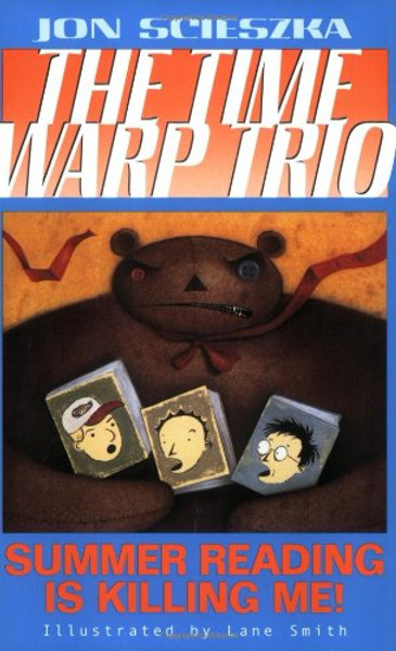 Summer Reading is Killing Me! (Time Warp Trio, No. 7)