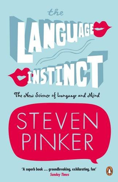 The Language Instinct: How the Mind Creates Language (Penguin Science)