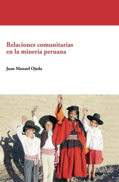 Relaciones comunitarias en la minera peruana (Spanish Edition)