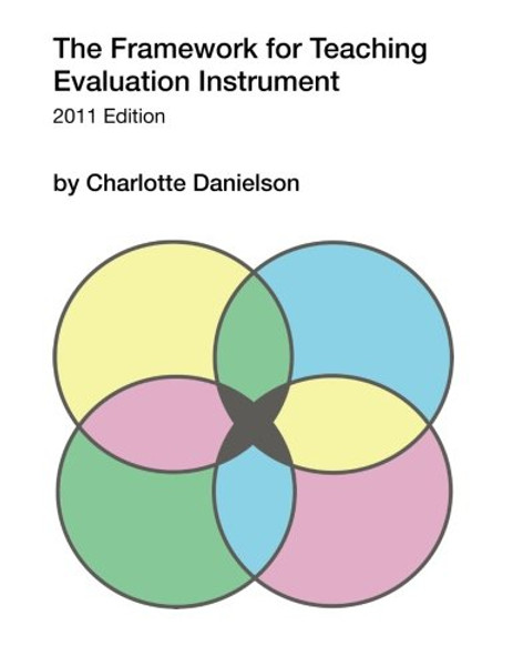 The Framework for Teaching Evaluation Instrument