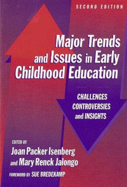 Major Trends and Issues in Early Childhood Education: Challenges, Controversies, and Insights (Early Childhood Education, 88) (Early Childhood Education Series)