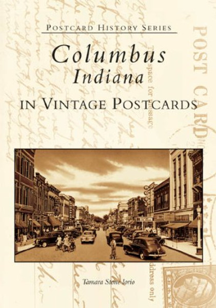 Columbus  Indiana In Vintage Postcards   (IN)  (Postcard History Series)