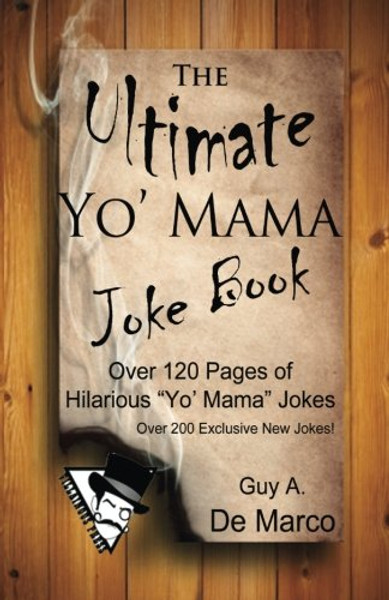 The Ultimate Yo' Mama Joke Book (Ultimate Joke Books) (Volume 1)