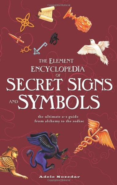 The Element Encyclopedia of Secret Signs and Symbols
