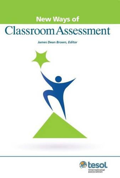 New Ways of Classroom Assessment, Revised (New Ways of Tesol)