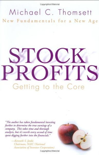Stock Profits: Getting to the Core--New Fundamentals for a New Age (Financial Times Prentice Hall Books)