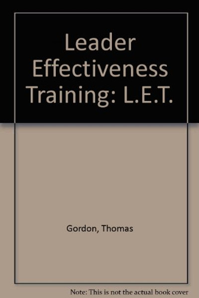 Leader Effectiveness Training: L.E.T.