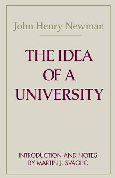 The Idea of A University (Notre Dame Series in the Great Books)