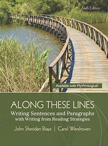 Along These Lines: Writing Sentences and Paragraphs with Writing from Reading Strategies (6th Edition)