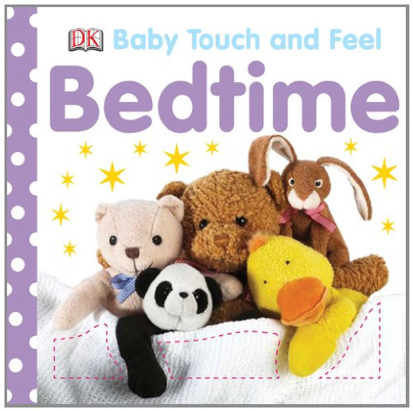 Bedtime (Baby Touch & Feel)