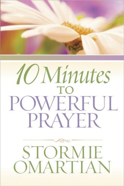 10 Minutes to Powerful Prayer