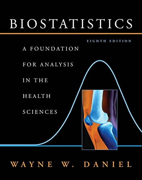 Biostatistics: A Foundation for Analysis in the Health Sciences (Wiley Series in Probability and Statistics)