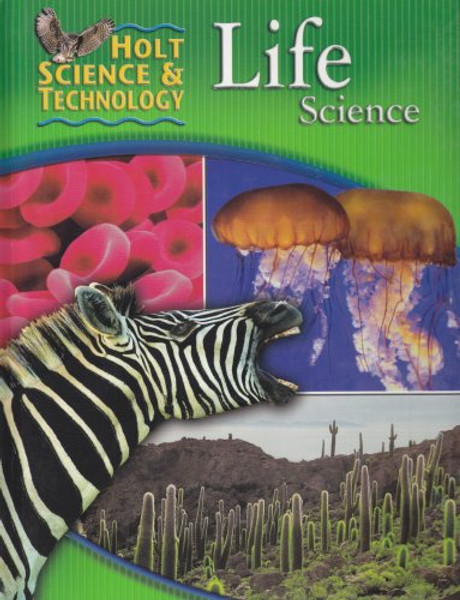 Holt Science & Technology: Life Science: Student Edition 2005