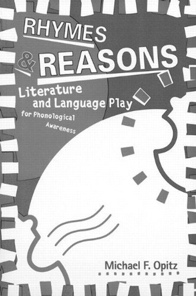 Rhymes and Reasons : Literature & Language Play for Phonological Awareness