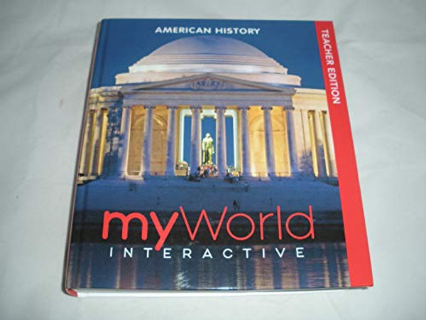 myWorld Interactive American History Teacher Edition