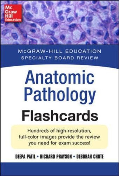 McGraw-Hill Specialty Board Review Anatomic Pathology Flashcards (McGraw-Hill Education Specialty Board Review)