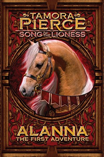 Alanna: The First Adventure (The Song of the Lioness, Book 1)