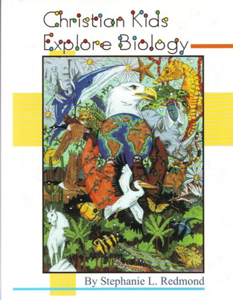 Christian Kids Explore Biology *NOP