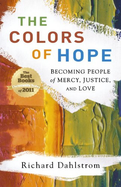 The Colors of Hope: Becoming People of Mercy, Justice, and Love
