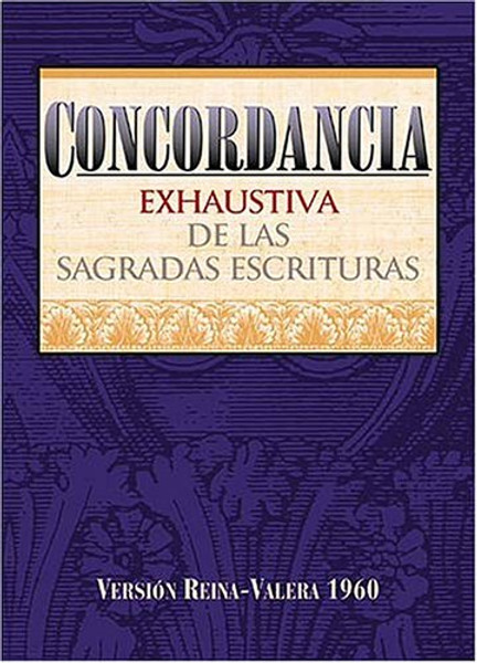 Concordancia de las sagradas escrituras/ Agreement of the Sacred Scriptures (Spanish Edition)