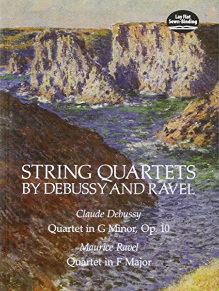 String Quartets by Debussy and Ravel: Quartet in G Minor, Op. 10/Debussy; Quartet in F Major/Ravel (Dover Chamber Music Scores)