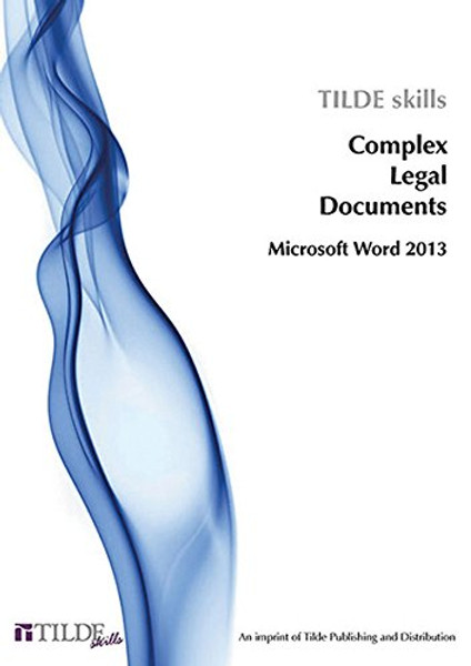 Microsoft Word 2013: Complex Legal Documents (Tilde Skills)
