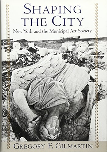 Shaping the City: New York and the Municipal Art Society