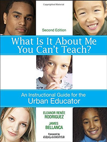 What Is It About Me You Cant Teach?: An Instructional Guide for the Urban Educator