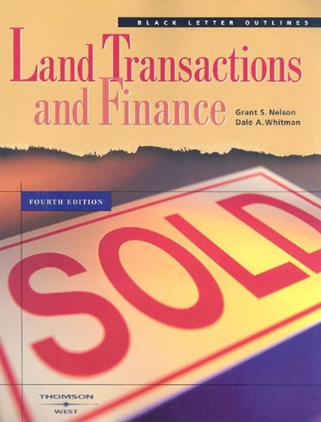 Land Transactions and Finance (Black Letter Outlines)