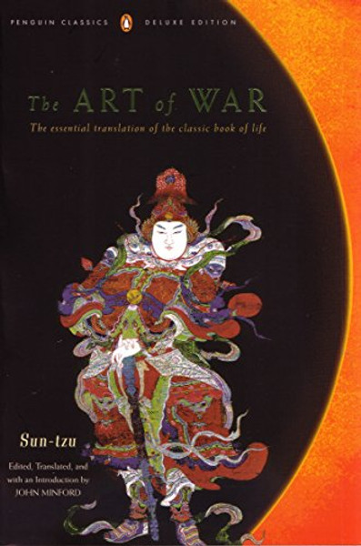 The Art of War: The Essential Translation of the Classic Book of Life (Penguin Classics Deluxe Edition)