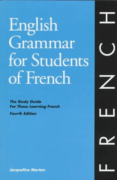 English Grammar for Students of French: The Study Guide for Those Learning French (English Grammar Series)