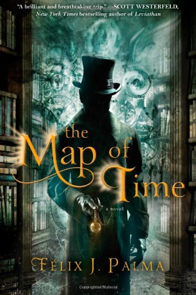 The Map of Time: A Novel (The Map of Time Trilogy)