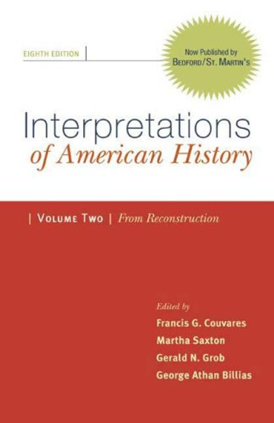 Interpretations of American History, Volume 2: From Reconstruction: Patterns & Perspectives