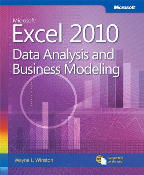 Microsoft Excel 2010 Data Analysis and Business Modeling (Business Skills)